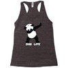 dab life Racerback Tank