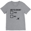 are you drunk check V-Neck Tee