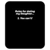 rules for dating my daughter funny Mousepad