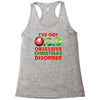ocd obsessive christmas disorder Racerback Tank