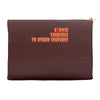 expose yourself to other cultures Accessory Pouches