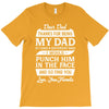 Dear Dad Thanks for Being My Dad T-Shirt