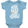 Work Hard, Stay Humble Baby Onesie