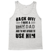 Back Off Crazy Dad Afraid To Use Him Tank Top