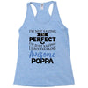 awesome poppa Racerback Tank