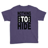 nothing to hide Youth Tee