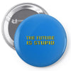 the future is stupid Pin-back button