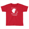 adventure before dementia 2 Toddler T-shirt