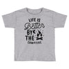 life is better by the camp fire (2) Toddler T-shirt