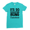 its so exhausting being fabulous Ladies Fitted T-Shirt