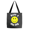 have a nice day Tote Bags