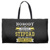 Nobody Is Perfect But If You Are A Stepdad You Are Pretty Damn Close Weekender Totes