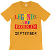 legends are born september T-Shirt