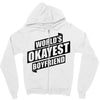 worlds okayest boyfriend Zipper Hoodie