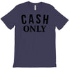 cash only T-Shirt