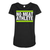 no meat athlete! Maternity Scoop Neck T-shirt