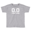 i don't run Toddler T-shirt
