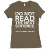 do not read the next sentence funny Ladies Fitted T-Shirt