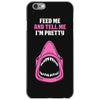Feed Me and Tell Me I'm Pretty Baby Girl iPhone 6/6s Case