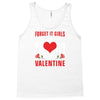 Forget it Girls My Mom Is My Valentine Tank Top
