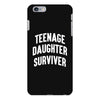 Teenage Daughter Surviver iPhone 6/6s Plus Case