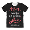Mom Great Job I'm Awesome Love Happy Mother's Day All Over Women's T-shirt