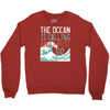 the ocean is calling Crewneck Sweatshirt