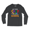 Get Your Cray On It's Last Day Of School Long Sleeve Shirts