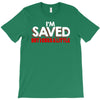 i'm saved but i cuss a little T-Shirt