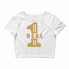 real one Crop Top