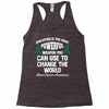 education is the most pwerful weapon you can use to change the world l Racerback Tank