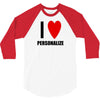 i love personalize 3/4 Sleeve Shirt