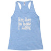 hip hop is how i live Racerback Tank
