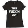 This Fuckin Guy Ladies Fitted T-Shirt