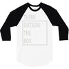 think outside the box 3/4 Sleeve Shirt