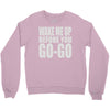 wake me up before you go go Crewneck Sweatshirt