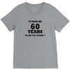 it took me 60 years V-Neck Tee