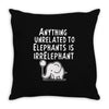 anything unrelated to elephants is irrelephant Throw Pillow