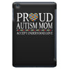 proud autism mom iPad Mini