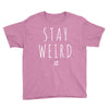 Juanpa Zurita Stay Weird Youth Tee