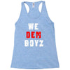 we dem boyz Racerback Tank