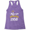 kings are born in 1958 Racerback Tank