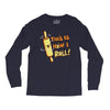 this İs how i roll Long Sleeve Shirts