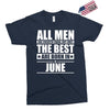 all men are created equal but only the best are born in june Exclusive T-shirt