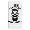 real man dont shave Samsung Galaxy S7