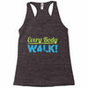 every body walk Racerback Tank