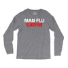 man flu survivor Long Sleeve Shirts