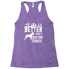 life is better with a boston terrier Racerback Tank