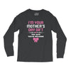 I'm Your Mother's Day Gift, Pop Says You're Welcome Long Sleeve Shirts