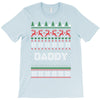 ugly christmas daddy T-Shirt